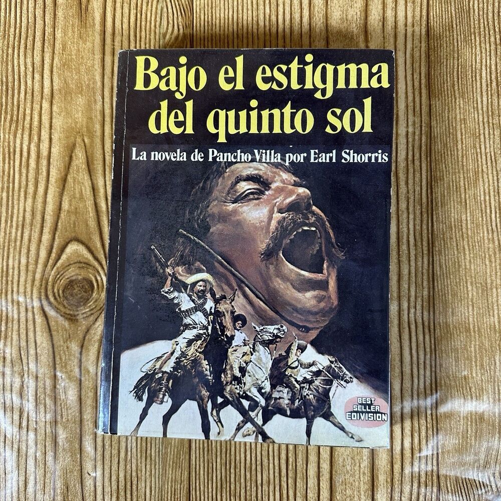 Bajo El Estigma Del Quinto Sol Under the Fifth Sun Pancho Villa by Earl Shorris‎